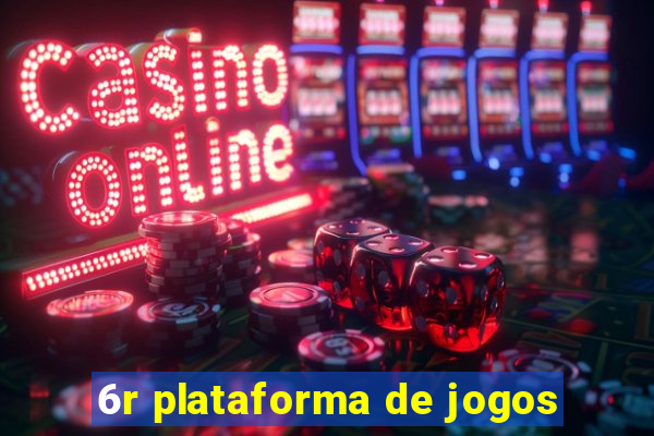 6r plataforma de jogos